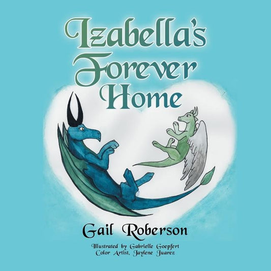 Izabella's Forever Home by Roberson, Gail