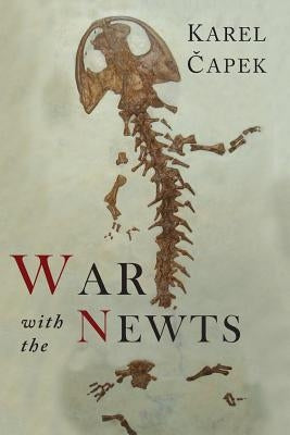 War with the Newts by Capek, Karel