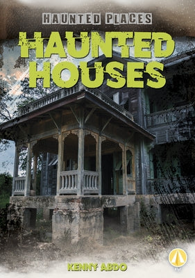 Haunted Houses by Abdo, Kenny