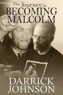 The Journey of Becoming Malcolm by Johnson, Darrick