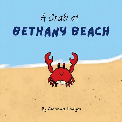 A Crab at Bethany Beach by Hodges, Amanda