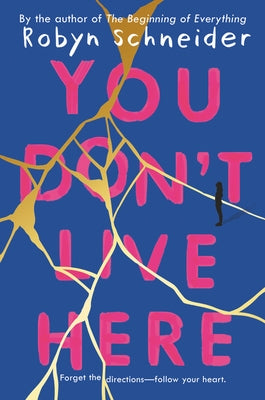 You Don't Live Here by Schneider, Robyn