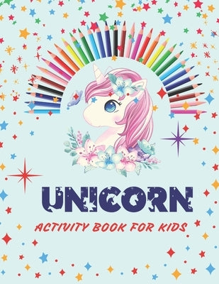 Unicorn Activity Book for Kids: Coloring page, I spy unicorn, Find differences, Writing Alphabet, Search words . by Hamed, Sherien Othman