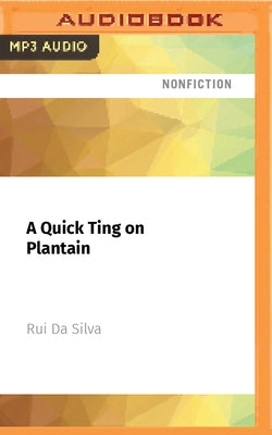 A Quick Ting on Plantain by Da Silva, Rui