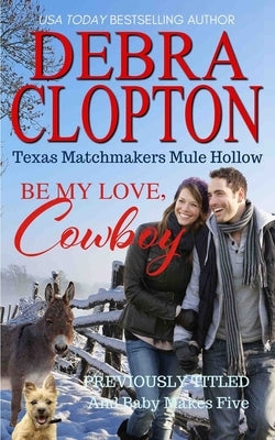 Be My Love, Cowboy by Clopton, Debra