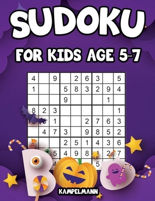 Sudoku for Kids Age 5-7: 200 Fun Sudoku Puzzles for Kids with Solutions - Large Print - Halloween Edition by Kampelmann