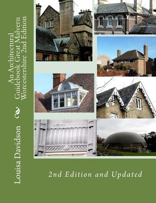 An Architectural Guidebook Great Malvern Worcestershire 2nd Edition by Davidson, Louisa