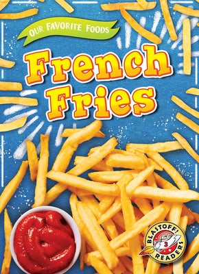 French Fries by Mattern, Joanne