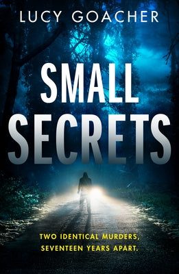 Small Secrets by Goacher, Lucy