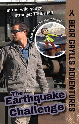 The Earthquake Challenge: Volume 6 by Grylls, Bear