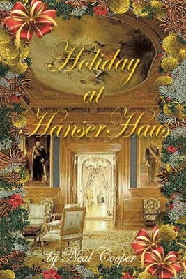 Holiday at HanserHaus by Cooper, Neal