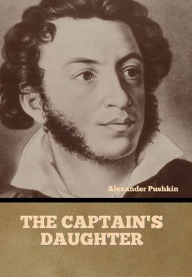 The Captain's Daughter by Pushkin, Alexander