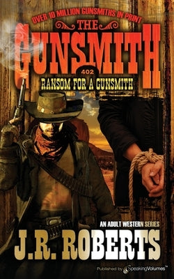 Ransom for a Gunsmith by Roberts, J. R.