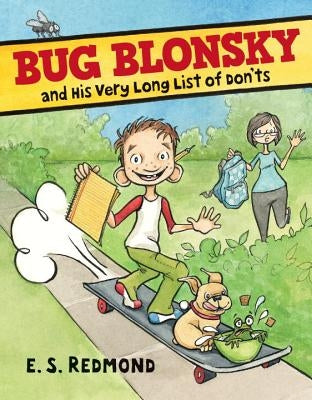 Bug Blonsky and His Very Long List of Don'ts by Redmond, E. S.