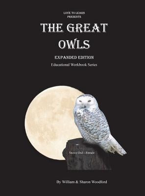 The Great Owls: Educational Workbook Series by Woodford, William