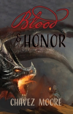 Blood and Honor by Moore, Chavez