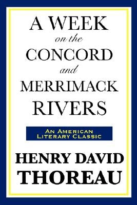 A Week on the Concord and Merrimack Rivers by Thoreau, Henry David