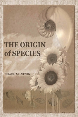 The Origin of Species: 150th Anniversary Edition by Darwin, Charles