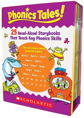 Phonics Tales: 25 Read-Aloud Storybooks That Teach Key Phonics Skills [With Teacher's Guide] by Teaching Resources, Scholastic