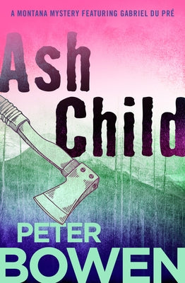 Ash Child by Bowen, Peter