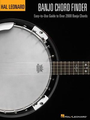 Banjo Chord Finder: Easy-To-Use Guide to Over 2,800 Banjo Chords by Hal Leonard Corp