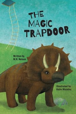 The Magic Trapdoor by Nelson, M. R.