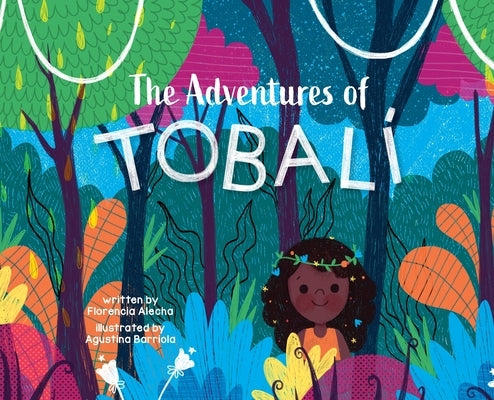 The Adventures of Tobali by Alecha, Florencia