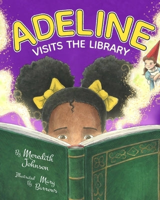 Adeline Visits the Library by Johnson, Meredith