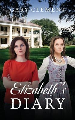 Elizabeth's Diary by Clement, Gary