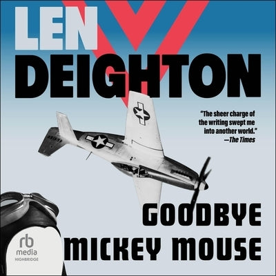 Goodbye Mickey Mouse by Deighton, Len