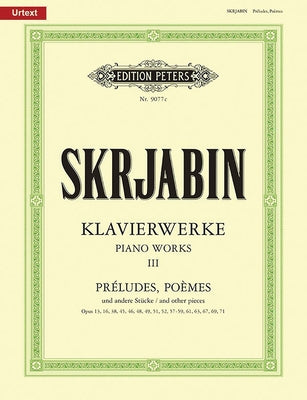 Selected Piano Works -- Préludes, Poèm by Scriabin, Alexander