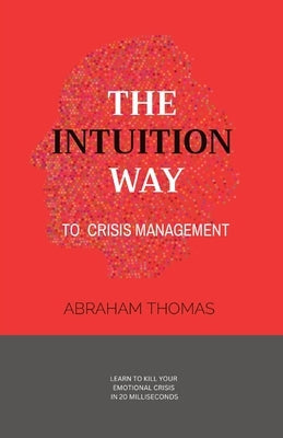 The Intuition Way by Thomas, Abraham