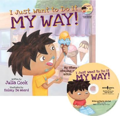 I Just Want to Do It My Way! Audio: My Story about Staying on Task and Asking for Help! by Cook, Julia