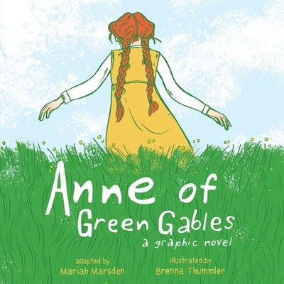 Anne of Green Gables: A Graphic Novel by Marsden, Mariah