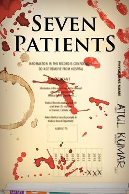 Seven Patients by Kumar, Atul