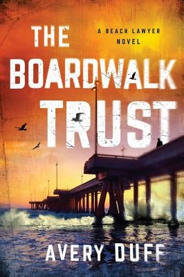 The Boardwalk Trust by Duff, Avery