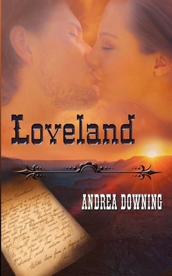 Loveland by Downing, Andrea