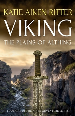 VIKING The Plains of Althing by Ritter, Katie Aiken