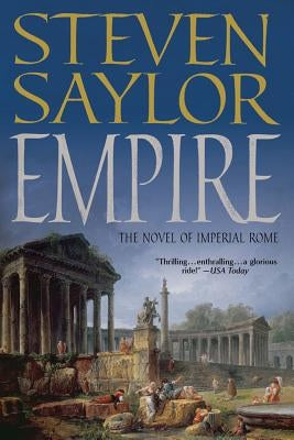 Empire: The Novel of Imperial Rome by Saylor, Steven