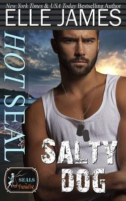 Hot Seal, Salty Dog: A Brotherhood Protectors Crossover Novel by Authors, Paradise