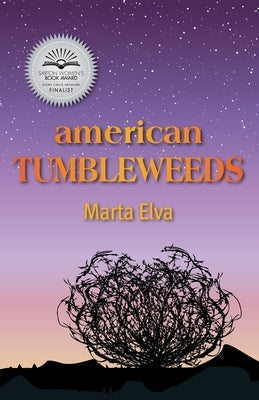 American Tumbleweeds by Elva, Marta