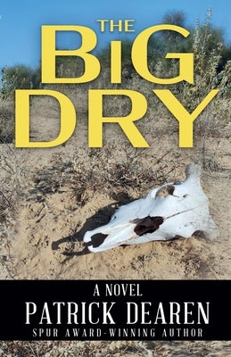 The Big Dry by Dearen, Patrick