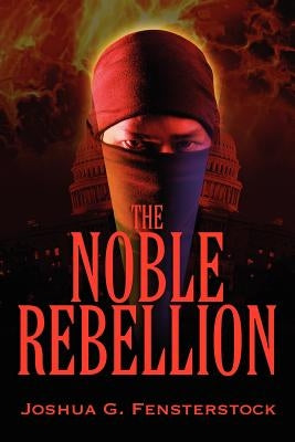 The Noble Rebellion by Fensterstock, Joshua G.