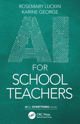 AI for School Teachers by Luckin, Rose