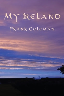 My Ireland: Journal by Coleman, Frank