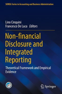 Non-Financial Disclosure and Integrated Reporting: Theoretical Framework and Empirical Evidence by Cinquini, Lino