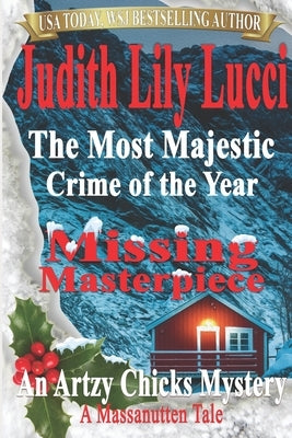 The Most Majestic Crime of the Year: Missing Masterpiece: A Massanutten Tale by Daly, Margaret