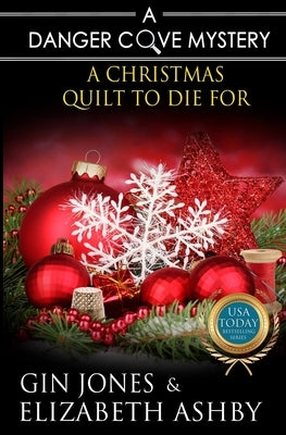 A Christmas Quilt to Die For: A Danger Cove Quilting Mystery by Ashby, Elizabeth