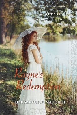 Rayne's Redemption by Shenton Matchett, Linda