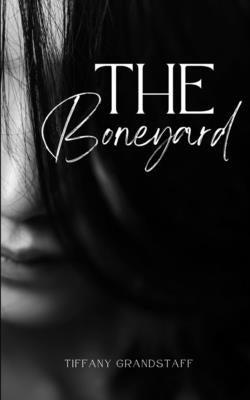 The Boneyard by Grandstaff, Tiffany